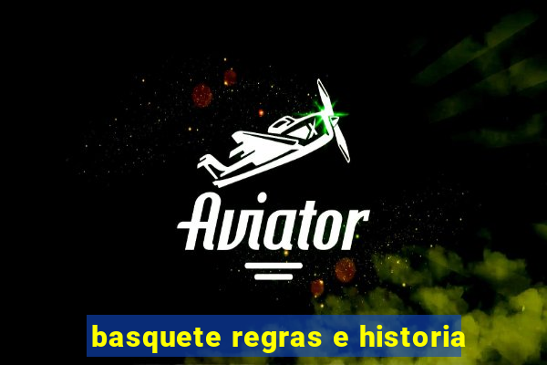 basquete regras e historia