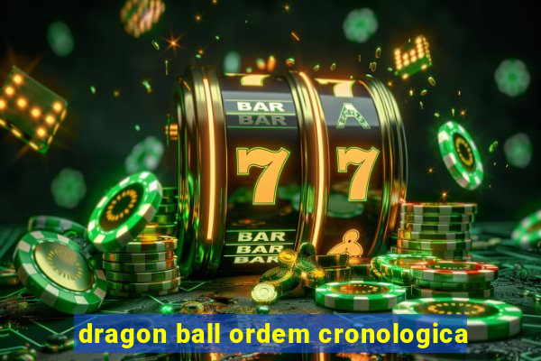 dragon ball ordem cronologica