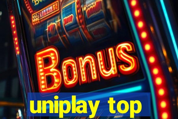 uniplay top