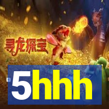 5hhh