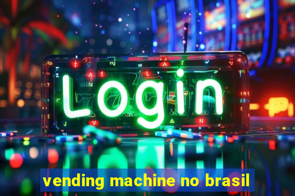 vending machine no brasil