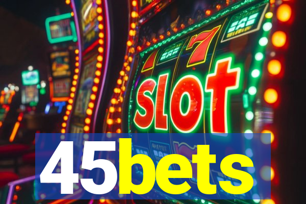 45bets