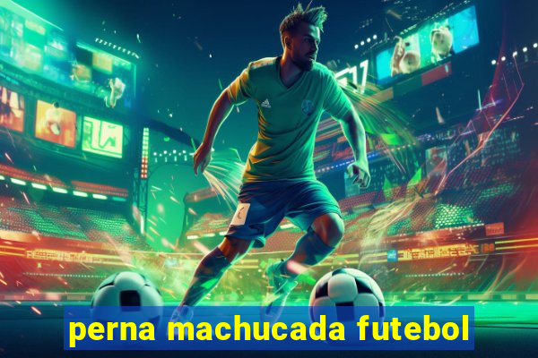 perna machucada futebol