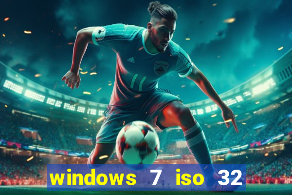 windows 7 iso 32 bits pt-br download