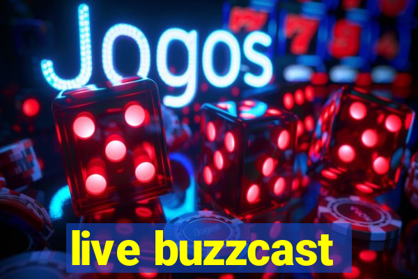 live buzzcast