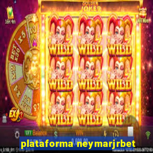 plataforma neymarjrbet