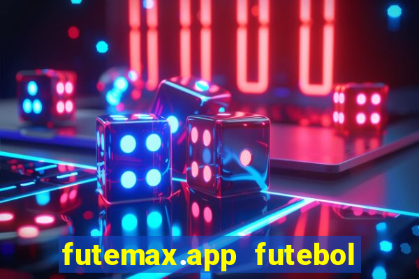 futemax.app futebol ao vivo