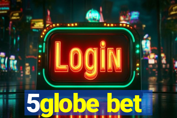 5globe bet