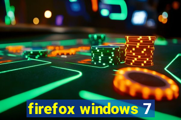 firefox windows 7