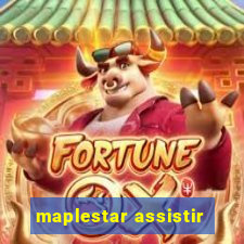 maplestar assistir