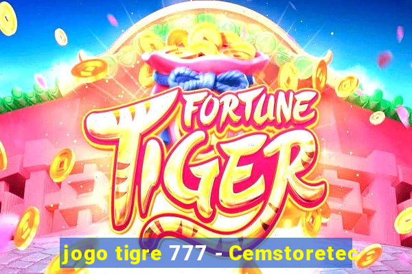 jogo tigre 777 - Cemstoretec