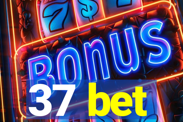 37 bet