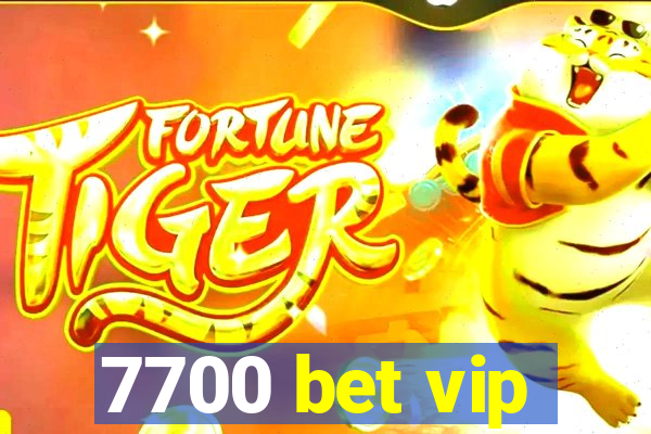 7700 bet vip