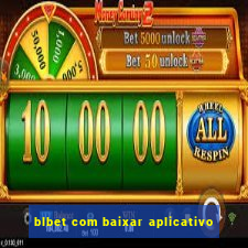 blbet com baixar aplicativo