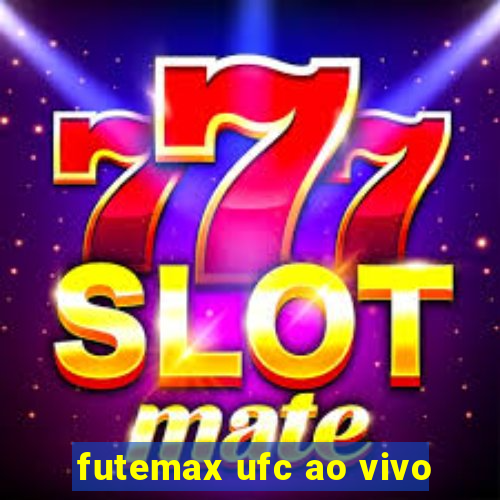 futemax ufc ao vivo