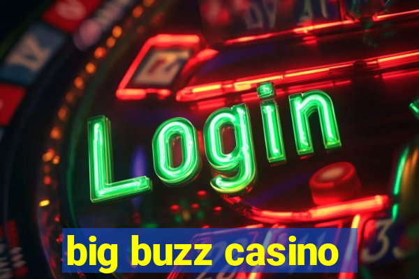 big buzz casino