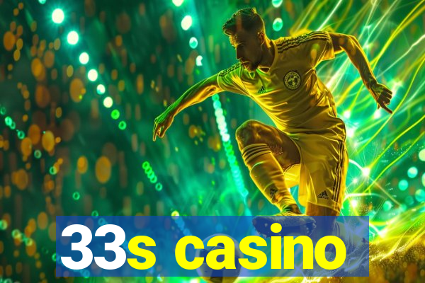 33s casino