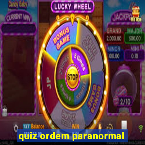 quiz ordem paranormal