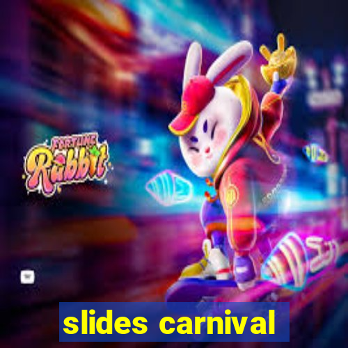 slides carnival