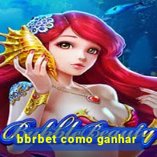 bbrbet como ganhar