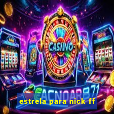 estrela para nick ff