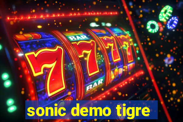 sonic demo tigre