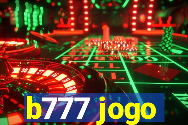 b777 jogo