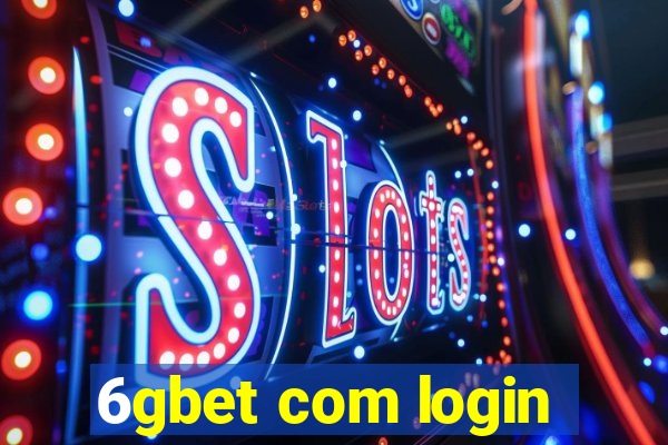 6gbet com login