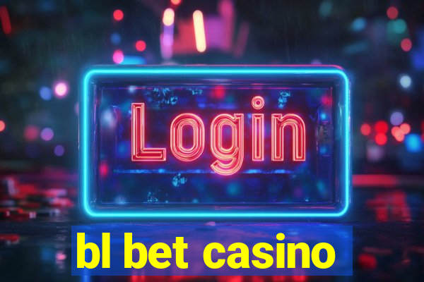 bl bet casino