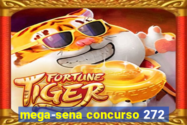 mega-sena concurso 272