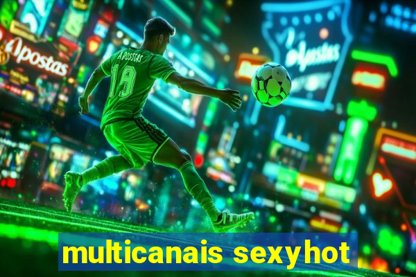 multicanais sexyhot