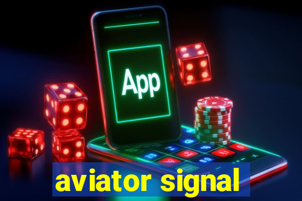 aviator signal