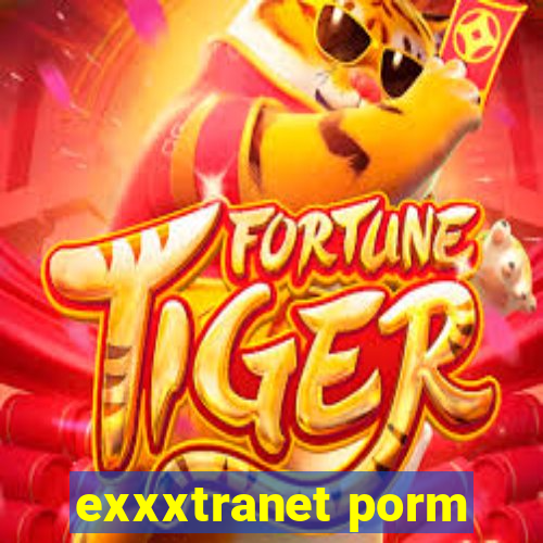 exxxtranet porm