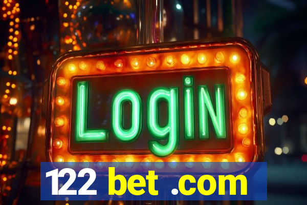 122 bet .com