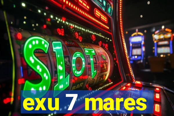 exu 7 mares