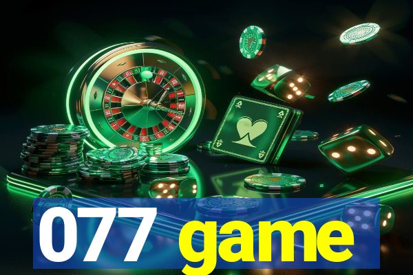 077 game