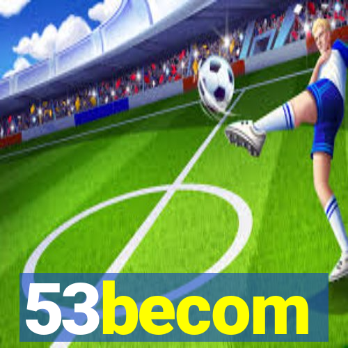 53becom