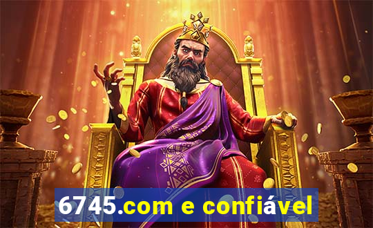 6745.com e confiável