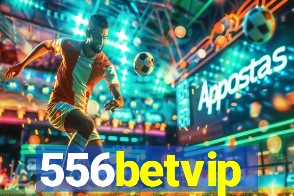 556betvip