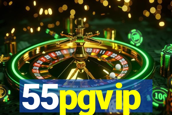 55pgvip