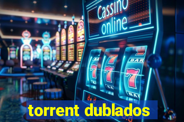 torrent dublados