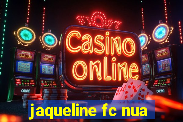 jaqueline fc nua