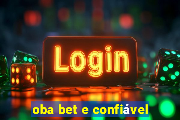 oba bet e confiável