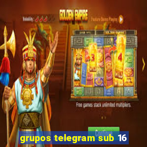 grupos telegram sub 16