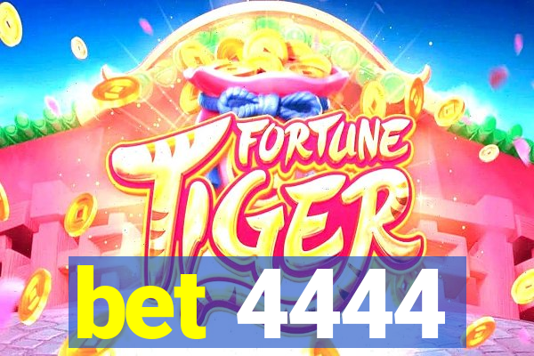 bet 4444