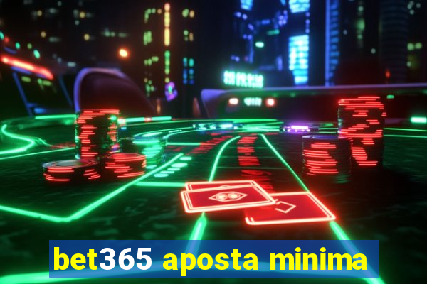 bet365 aposta minima