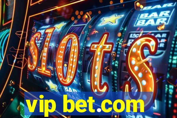 vip bet.com