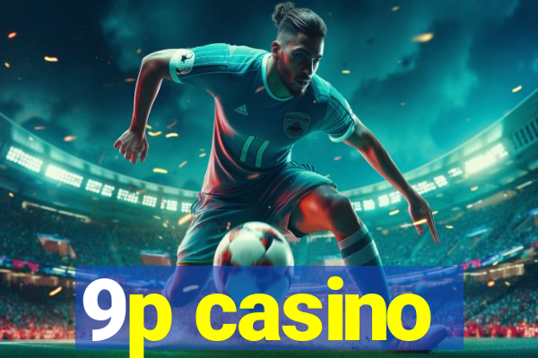 9p casino