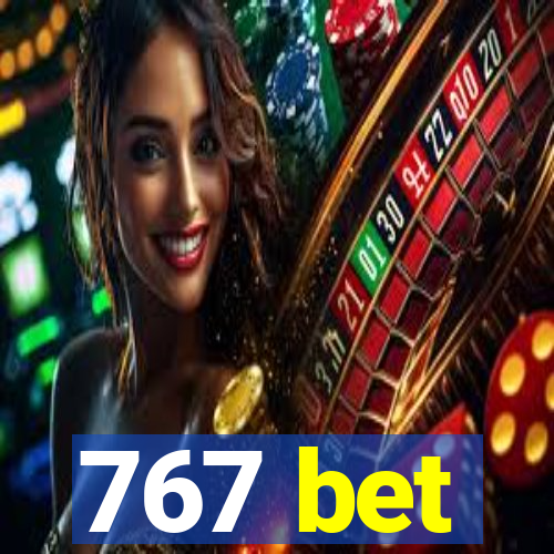 767 bet