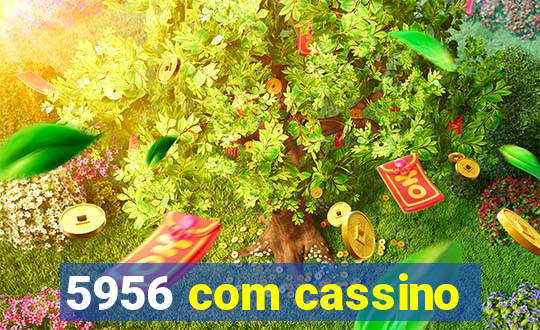 5956 com cassino